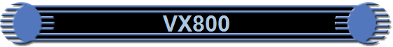 VX800